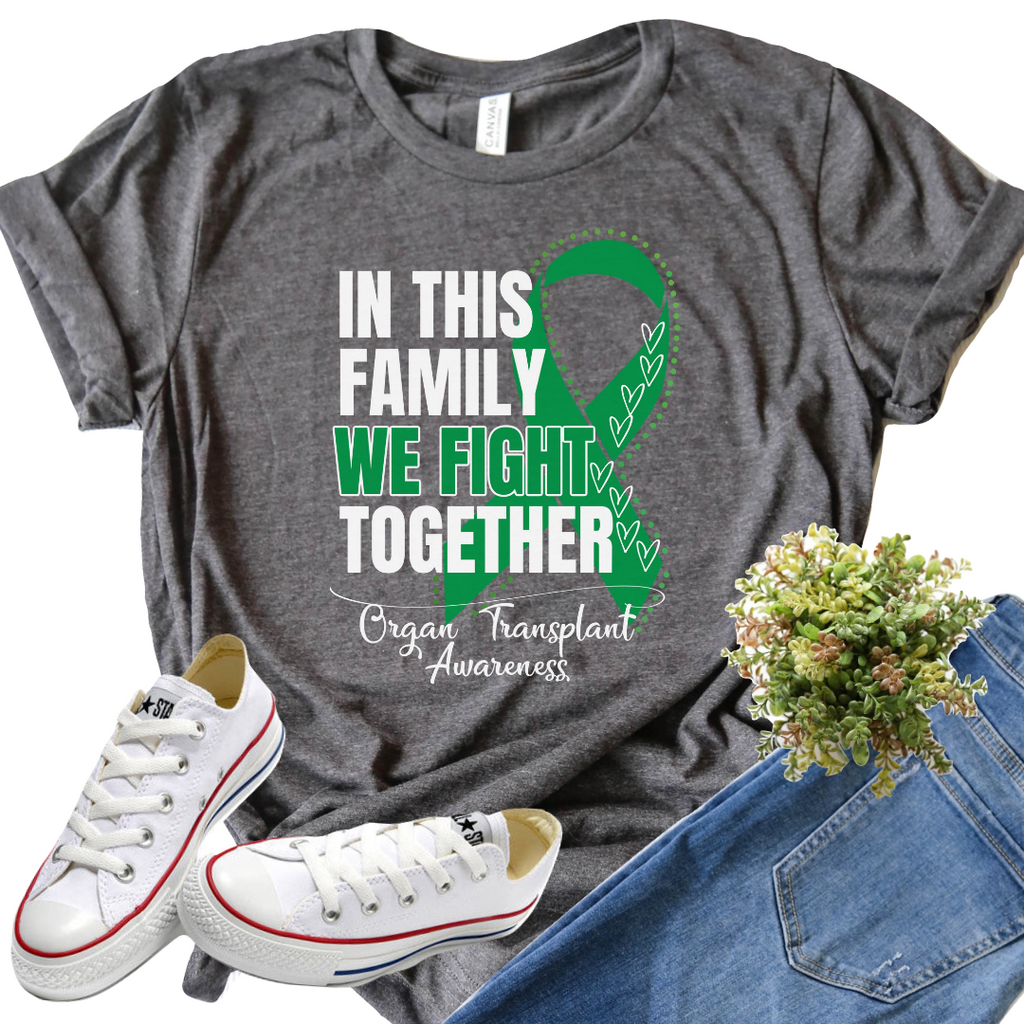 Organ Transplant Awareness- In This Family We Fight Together