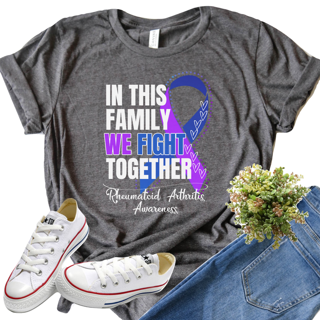 Rheumatoid Arthritis Awareness- In This Family We Fight Together