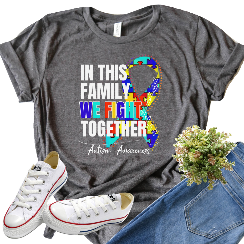 Autism Awareness- In This Family We Fight Together