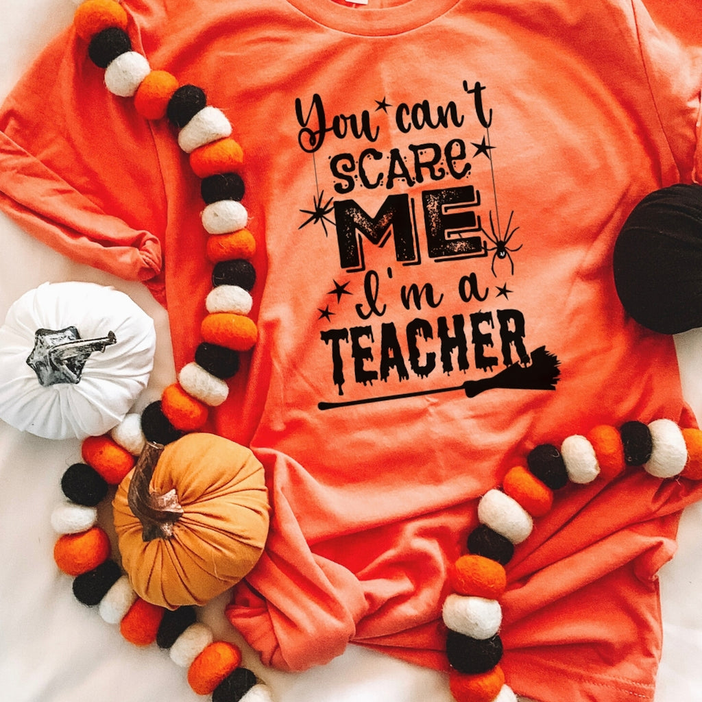 You Can't Scare Me I'm a Teacher Halloween Shirt-shirt-Simply September