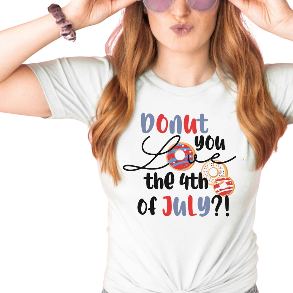 Donut You Love the 4th of July Shirt